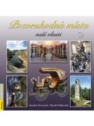 Pozoruhodná místa naší vlasti 2