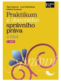 Praktikum z obecného správního práva 2. část, 2. vydání