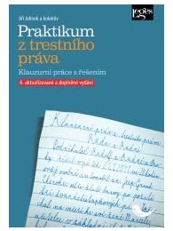 Praktikum z trestního práva - Klauzurní práce s řešením