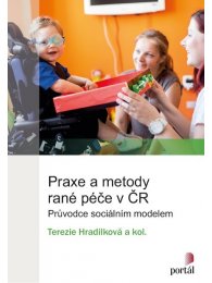 Praxe a metody rané péče v ČR - Průvodce sociálním modelem