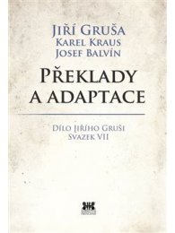 Překlady a adaptace - Dílo Jiřího Gruši svazek VII