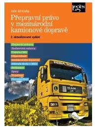 Přepravní právo v mezinárodní kamionové dopravě - 2. aktualizované vydání