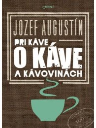 Pri káve o káve a kávovinách