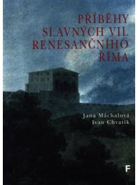 Příběhy slavných vil renesančního Říma