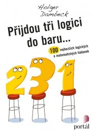 Přijdou tři logici do baru... - 100 nejhezčích logických a matematických hádanek