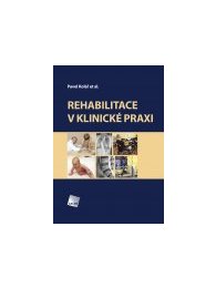 Rehabilitace v klinické praxi