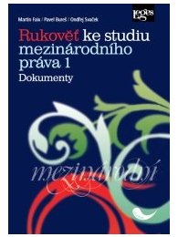Rukověť ke studiu mezinárodního práva 1: Dokumenty