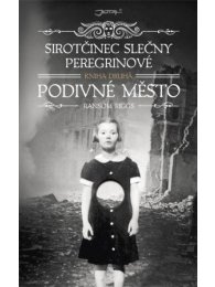Sirotčinec slečny Peregrinové: Podivné město