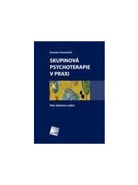 Skupinová psychoterapie v praxi. Třetí, doplněné vydání