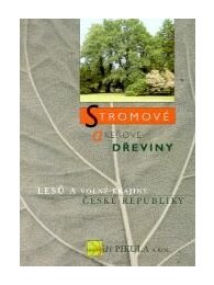Stromové a keřové dřeviny lesů a volné krajiny České republiky