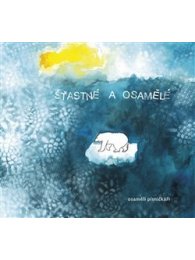 Šťastné a osamělé - Osamělí písničkáři