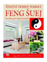 Šťastný domov pomocí FENG ŠUEJ
