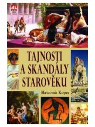 Tajnosti a skandály starověku