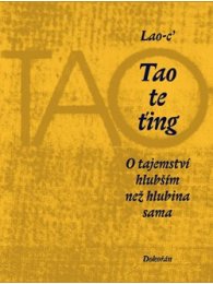 Tao te ťing - O tajemství hlubším než hlubina sama, 5.vydání