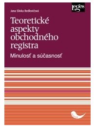 Teoretické aspekty obchodného registra - Minulosť a súčasnosť