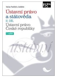 Ústavní právo a státověda II. díl - 3. vydání
