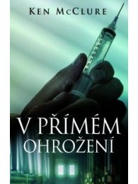 V přímém ohrožení
