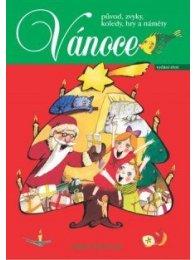 Vánoce - původ, zvyky, koledy, hry a náměty A4