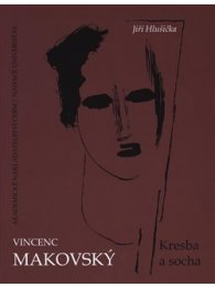 Vincenc Makovský: Kresba a socha