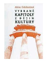 Vybrané kapitoly z dějin kultury. Od pravěku do počátku 19. století