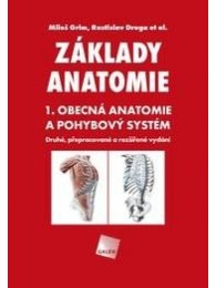Základy anatomie. 1. Obecná anatomie a pohybový systém