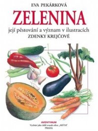 Zelenina, její pěstování a význam