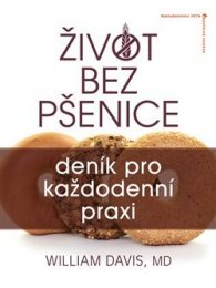 Život bez pšenice: deník pro každodenní praxi