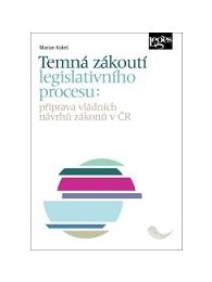 Temná zákoutí legislativního procesu: příprava vládních návrhů zákonů v ČR