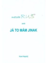 Metoda RUŠ aneb Já to mám jinak