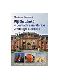 Příběhy zámků v Čechách a na Moravě