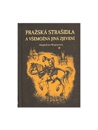Pražská strašidla a všemožná jiná zjevení