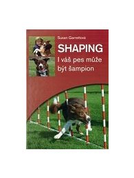 Shaping - I váš pes může být šampion