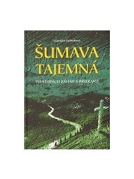 Šumava tajemná
