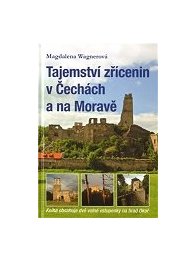 Tajemství zřícenin v Čechách a na Moravě