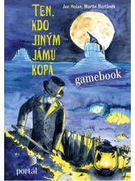 Ten, kdo jiným jámu kopá - Gamebook
