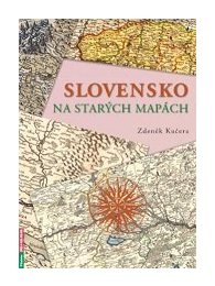 Slovensko na starých mapách