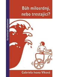 Bůh milosrdný, nebo trestající?