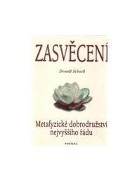 Zasvěcení - Metafyzické dobrodružství nejvyššího řádu