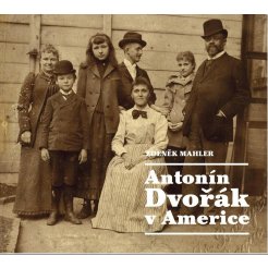 Antonín Dvořák v Americe /CD/