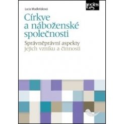 Církve a náboženské společnosti - správněprávní aspekty jejich vzniku a činnosti