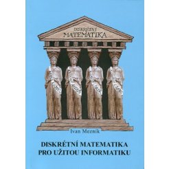 Diskrétní matematika pro užitou informatiku - 2. vydání