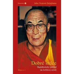 Dobré srdce Buddhistický pohled na Ježíšovo učení
