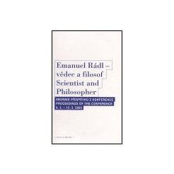 Emanuel Rádl - vědec a filosof / Scintist and Philosopher