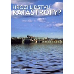 Hrozí lidstvu katastrofy?