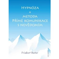 Hypnóza a metoda Přímé komunikace s nevědomím