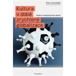 Kultura v době zrychlené globalizace
