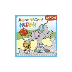 Malování / Maľovanie vodou – Cirkus