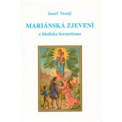 Mariánská zjevení z hlediska hermetismu - 2. doplněné vyd.