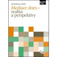 Mediace dnes - realita a perspektivy