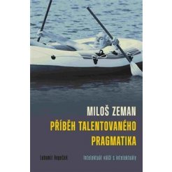 Miloš Zeman: Příběh talentovaného pragmatika